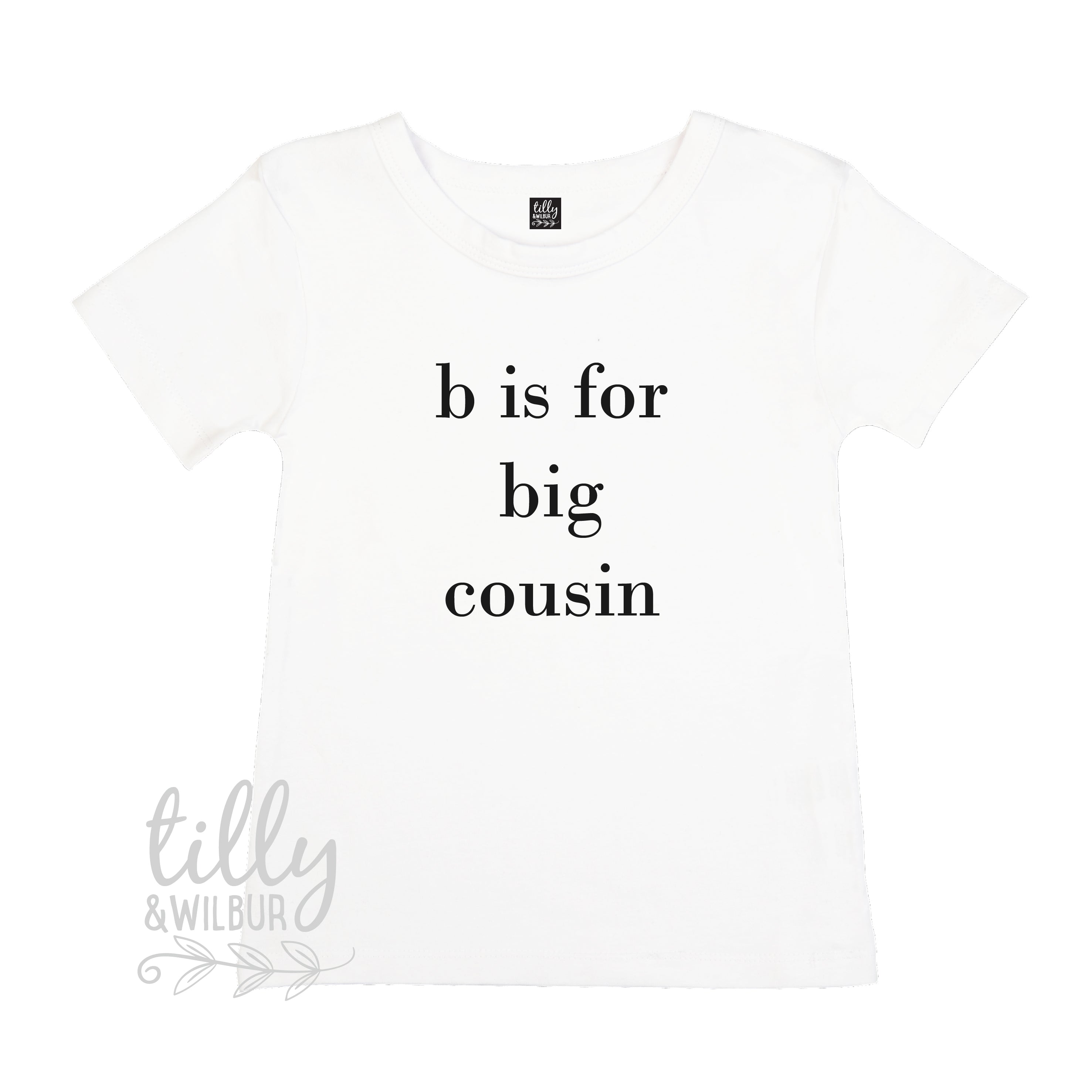 B Is For Big Cousin T-Shirt - Funny Family Sibling Gift - Perfect for Birthdays, Reunions & Matching Outfits