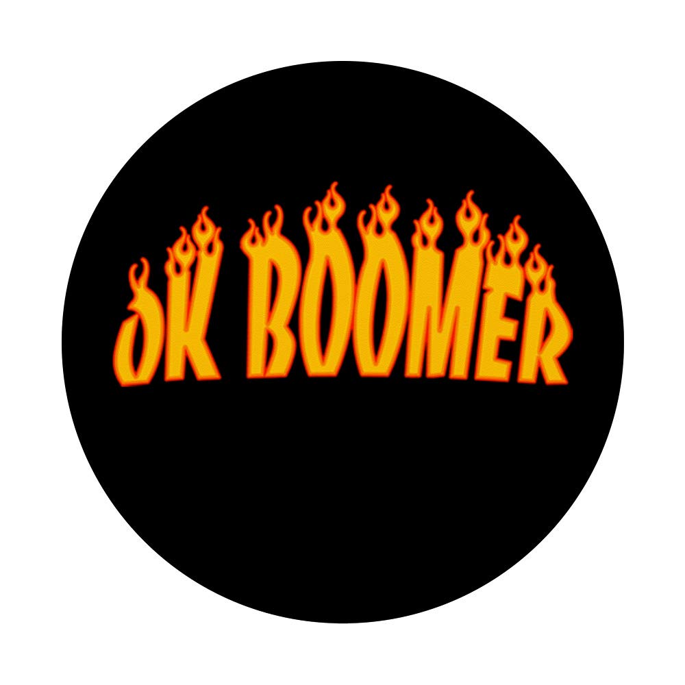 OK Boomer Flames Fire Funny Internet Meme PopSockets - Phone Grip and Stand for iPhone, Samsung, Tablets - Perfect for Office, Car, Home Use