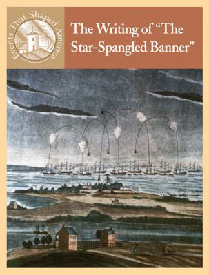 The Star-Spangled Banner History Book - Events That Shaped America | US National Anthem Story | Perfect for History Buffs & Patriotic Gifts