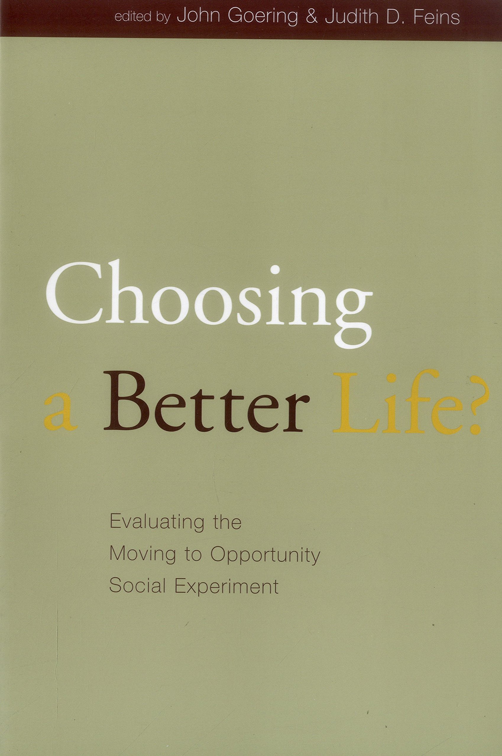 Choosing a Better Life? Evaluating the Moving to Opportunity Social Experiment - Urban Institute Press | Social Policy Research & Poverty Alleviation Studies | Perfect for Academics, Policy Makers & Urban Development Researchers