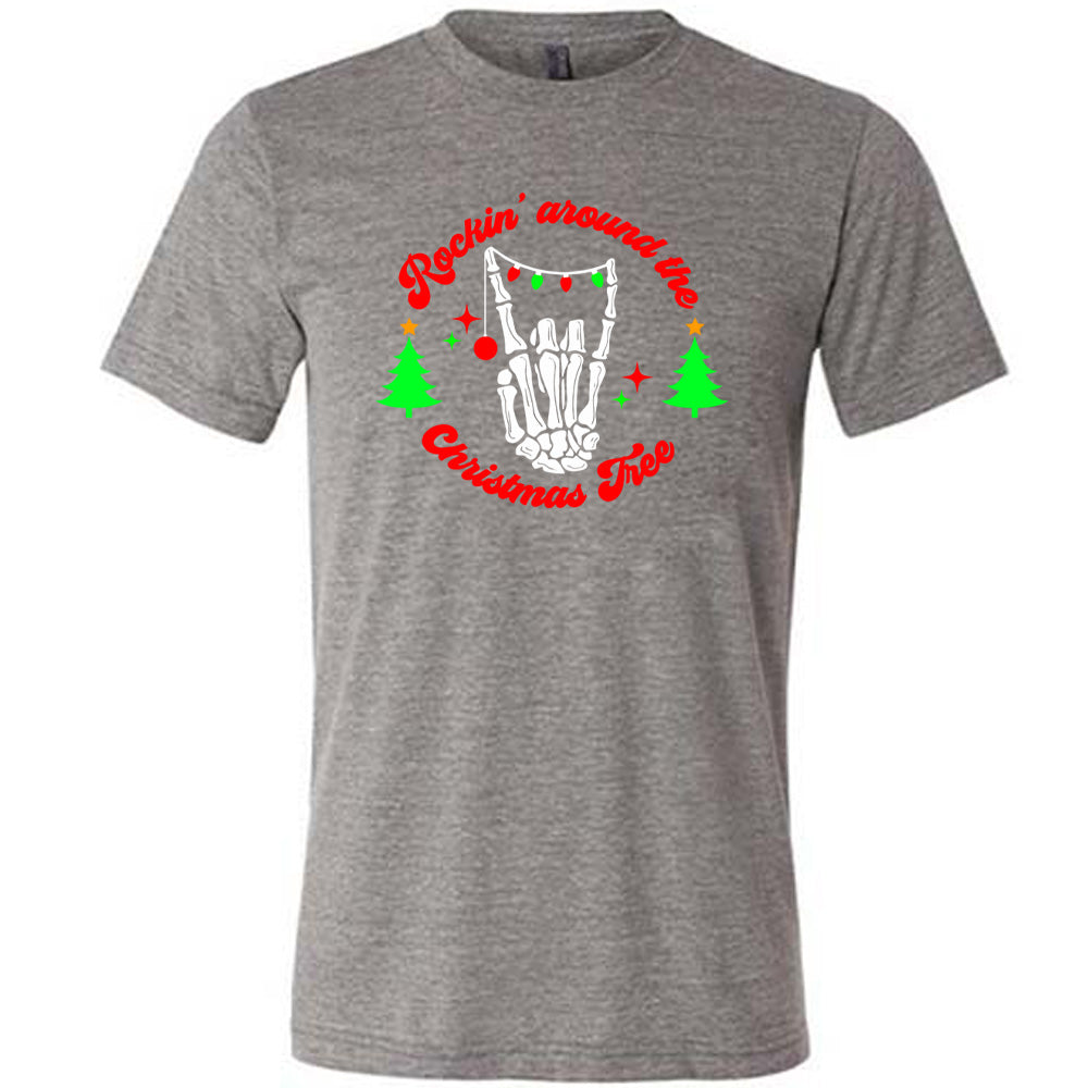Rockin' Around The Christmas Tree Shirt - Unisex Holiday T-Shirt for Men & Women | Perfect for Christmas Parties, Family Gatherings & Festive Celebrations