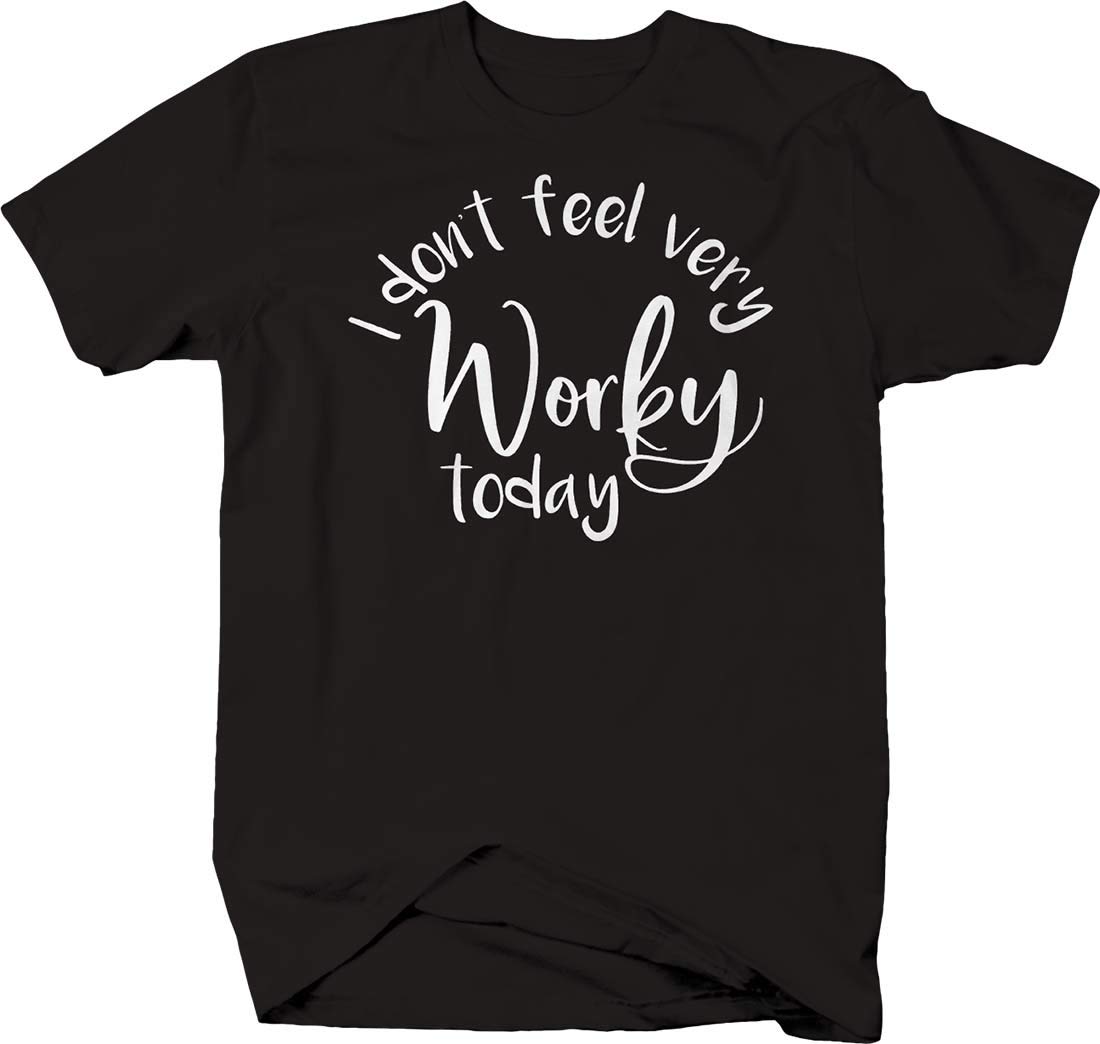 Funny Office T-Shirt for Men - 'I Don’t Feel Very Worky Today' Humor Gift for Coworkers | Comfortable Casual Work Tee for Office, Remote Work & Relaxation