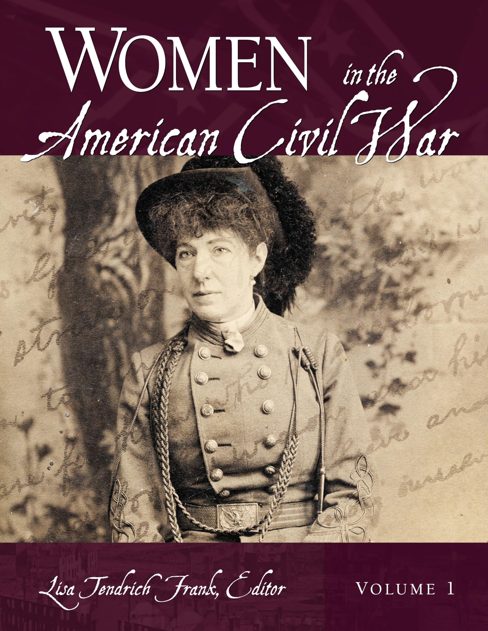 Women in the American Civil War: 2-Volume Historical Book Set - Perfect for US History Studies, Civil War Research & Gift for History Buffs