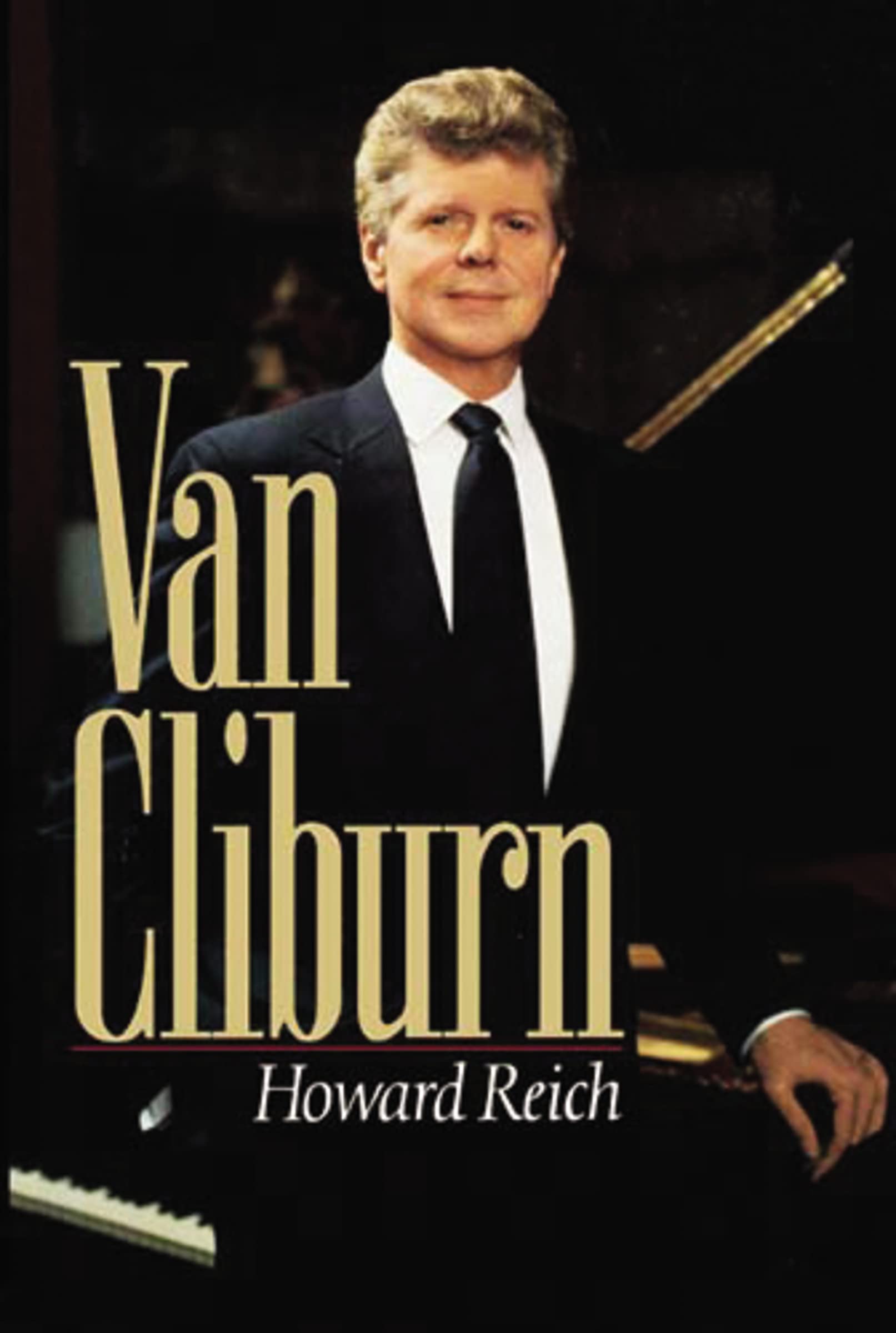 The Van Cliburn Story: Inspiring Biography of the Pianist Who Bridged Russia & America - Perfect for Music Lovers & History Enthusiasts