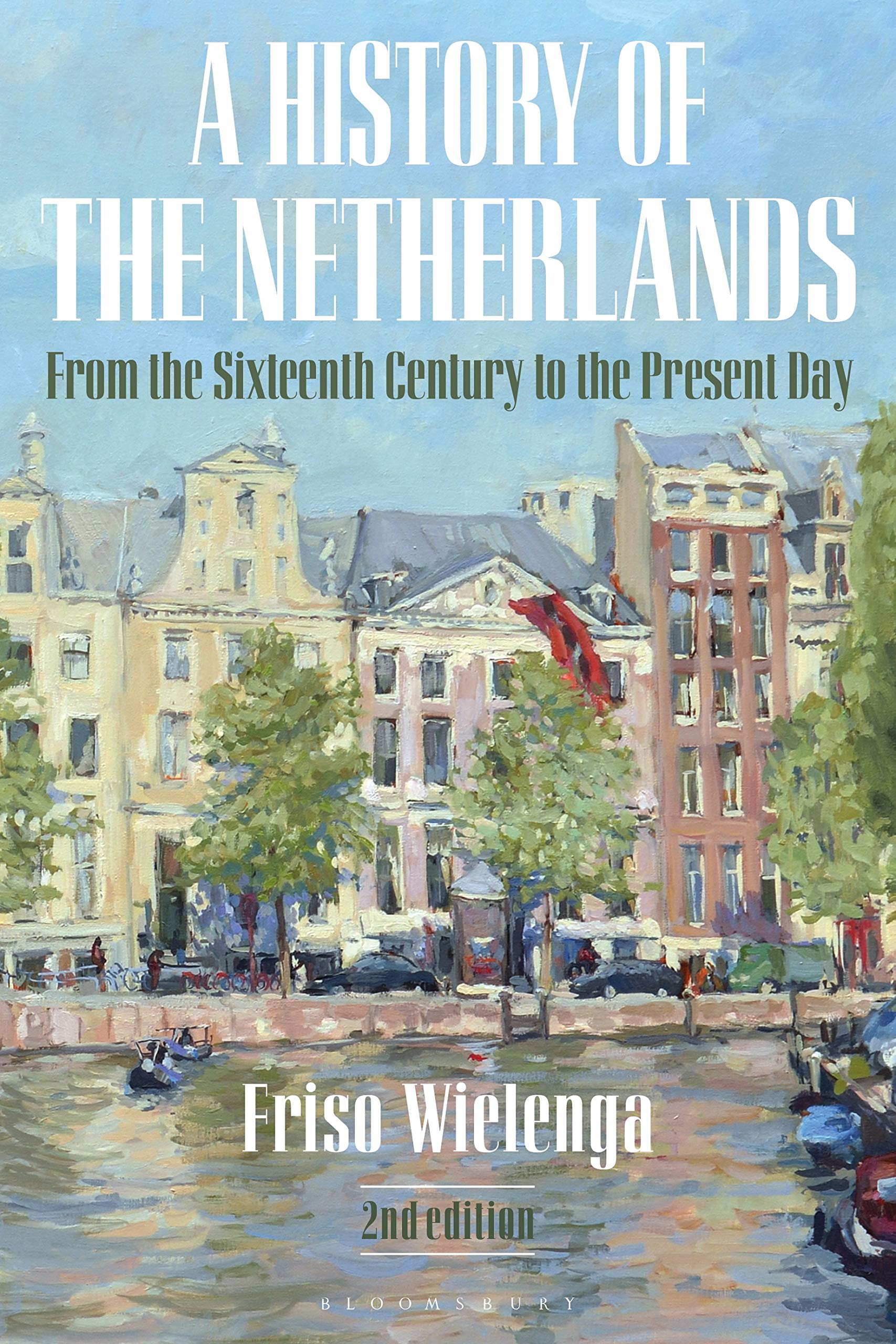 A Comprehensive History of the Netherlands: From the 16th Century to Modern Times | Perfect for History Students, Travelers & Dutch Culture Enthusiasts