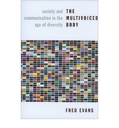 The Multivoiced Body: Society and Communication in the Age of Diversity - Paperback Book on Cultural Studies & Social Diversity | Perfect for College Courses and Diversity Training Programs