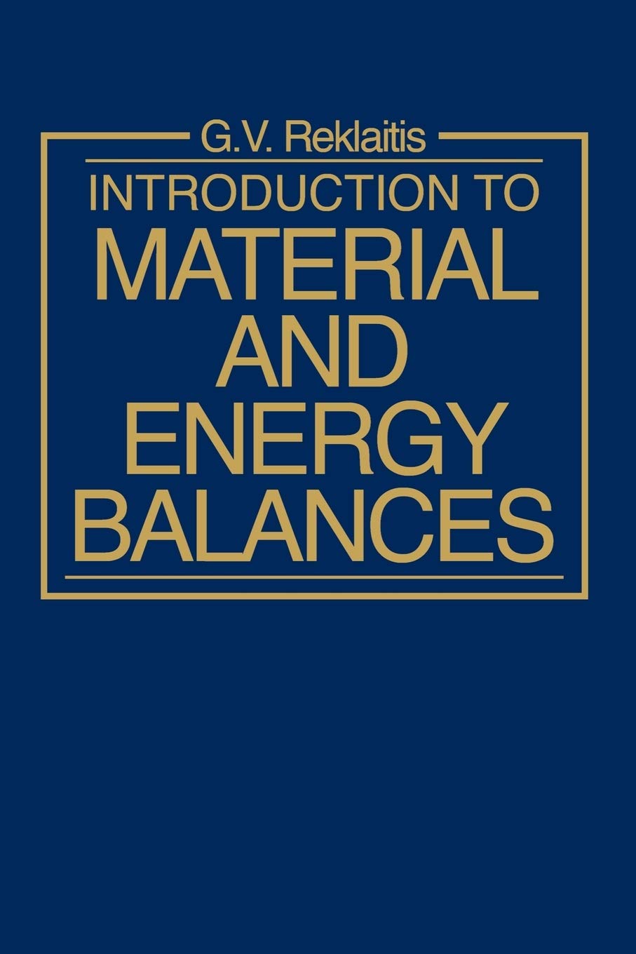 Material and Energy Balances Textbook - Principles, Calculations & Applications for Chemical Engineering Students | Study Guide for University Courses & Professional Development