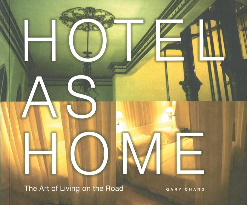 Hotel as Home: The Art of Living on the Road - Travel Essentials for Comfortable Nomadic Lifestyle | Perfect for Digital Nomads, Frequent Travelers & Adventure Seekers