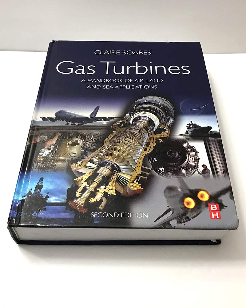 Gas Turbines Handbook: Applications for Air, Land & Sea | Industrial Power Solutions for Aviation, Marine & Energy Sectors
