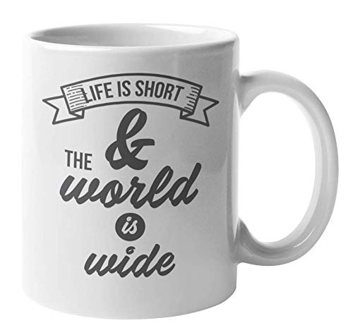 Life Is Short & The World Is Wide - 11oz Traveler Coffee & Tea Mug - Perfect for Camping, Road Trips and Office Use