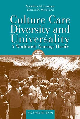 Culture Care Diversity & Universality: A Worldwide Nursing Theory (Leininger's Cultural Care Model) 2nd Edition | Essential for Nursing Students & Professionals | Study Guide & Clinical Practice Reference