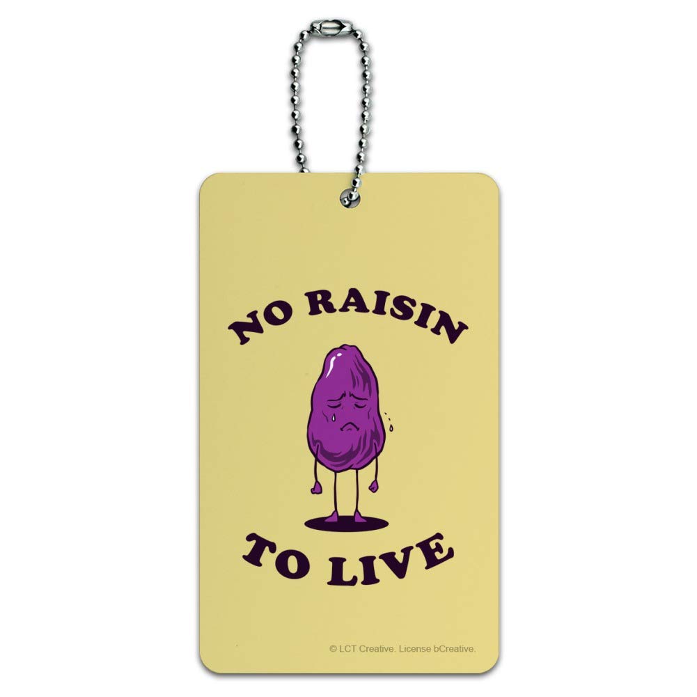 Funny Humor Luggage Tag - No Raisin to Live Reason Carry-On Suitcase ID Tag - Perfect for Travel, Vacation & Airport Identification