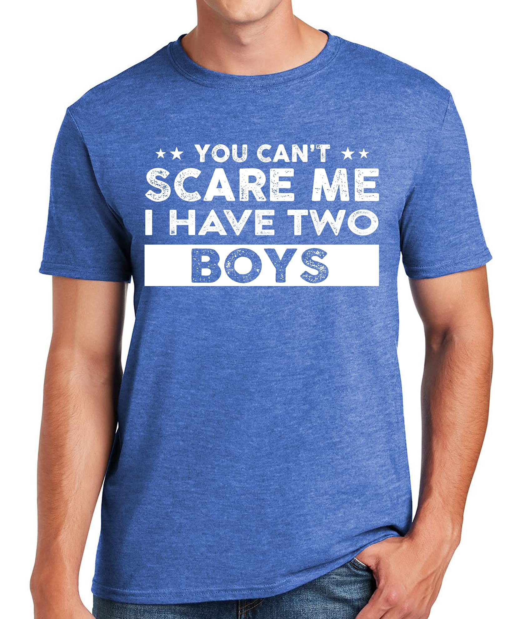 Funny Dad T-Shirt - 'You Can't Scare Me I Have Two Boys' Cute Joke Gift for Fathers - Perfect for Father's Day, Birthday & Everyday Wear