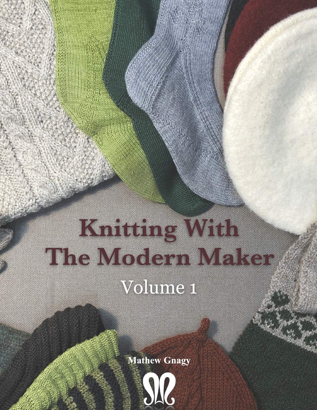 Modern Knitting Patterns Book - The Modern Maker Volume 1: Early Modern Knits & Inspired Designs | DIY Knitting Projects for Beginners & Advanced Crafters | Home Decor & Fashion Accessories