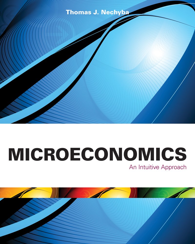 Microeconomics: An Intuitive Approach Textbook - Essential Economics Learning for Students & Professionals | Perfect for College Courses & Self-Study
