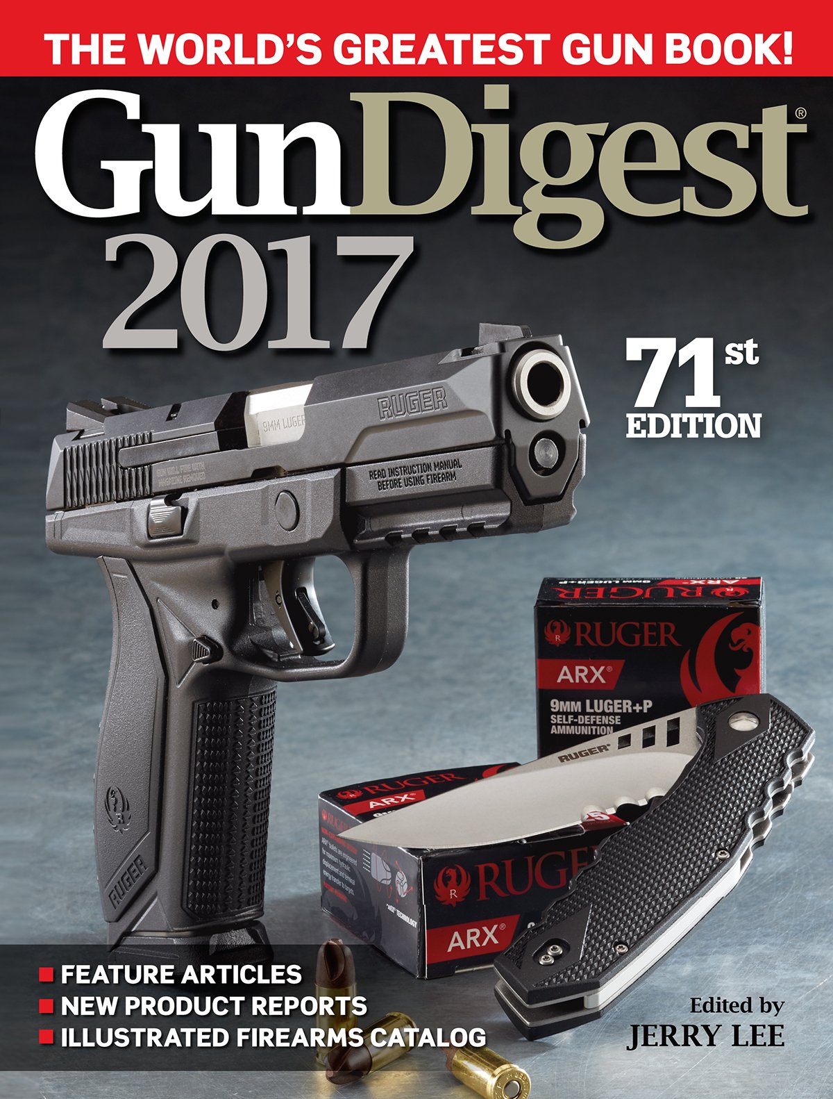 Gun Digest 2017 - The Ultimate Firearms Reference Book | Hunting, Shooting & Gun Collecting Guide