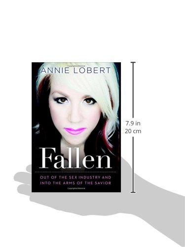 Fallen: Out of the Sex Industry & Into the Arms of the Savior - Inspirational Christian Book About Redemption & Transformation - Perfect for Bible Study & Personal Growth