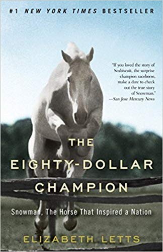 The Eighty-Dollar Champion: Snowman Horse Book - Inspiring True Story for Equestrian Lovers