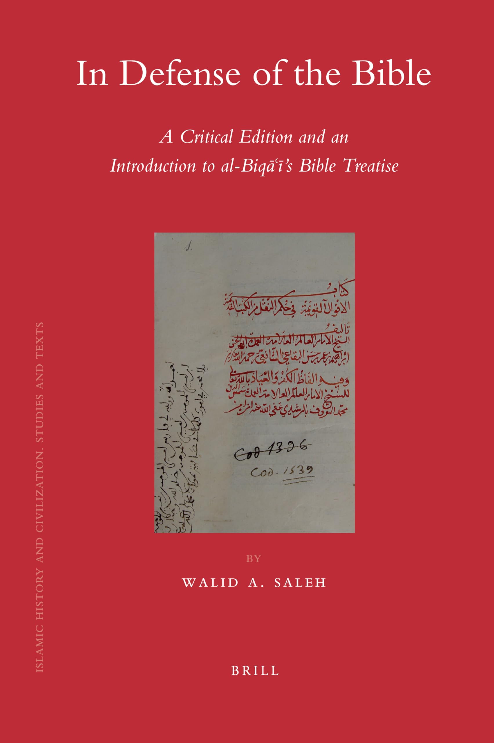In Defense of the Bible: Critical Edition & Introduction to Al-Biqāʿī's Bible Treatise | Islamic History & Civilization | English & Hebrew Edition | Academic Research & Religious Studies