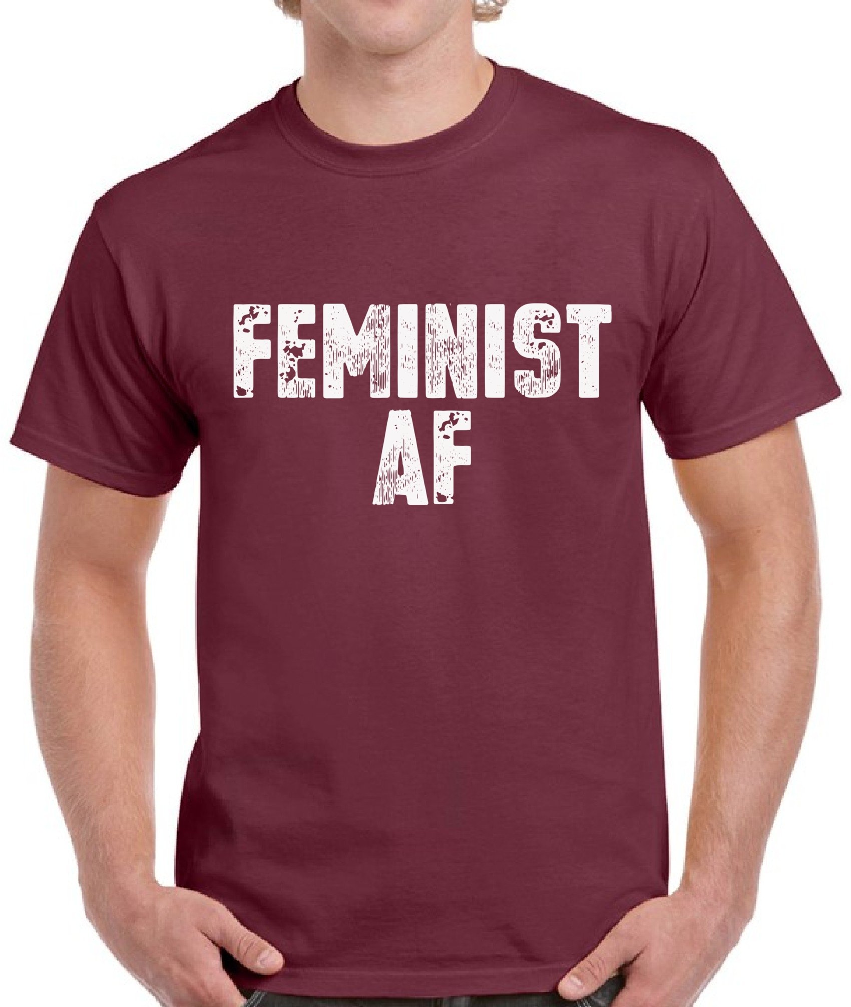 Feminist AF T-Shirt for Men - Political Women's Rights Support Tee - Casual Wear & Protest Outfit