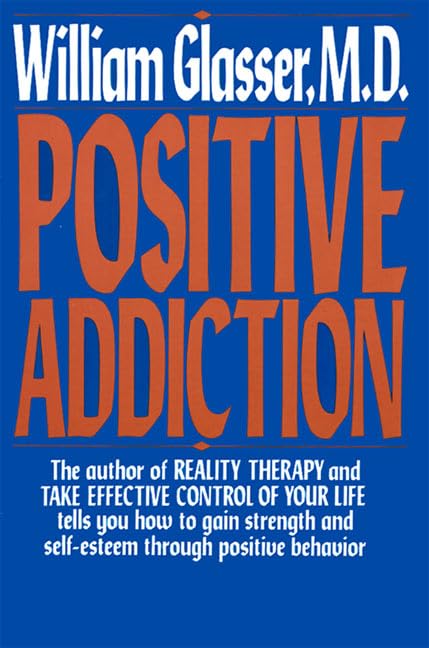 Positive Addiction (Harper Colophon Books) - Self-Help Book for Personal Growth & Overcoming Bad Habits | Perfect for Motivation, Therapy & Life Coaching