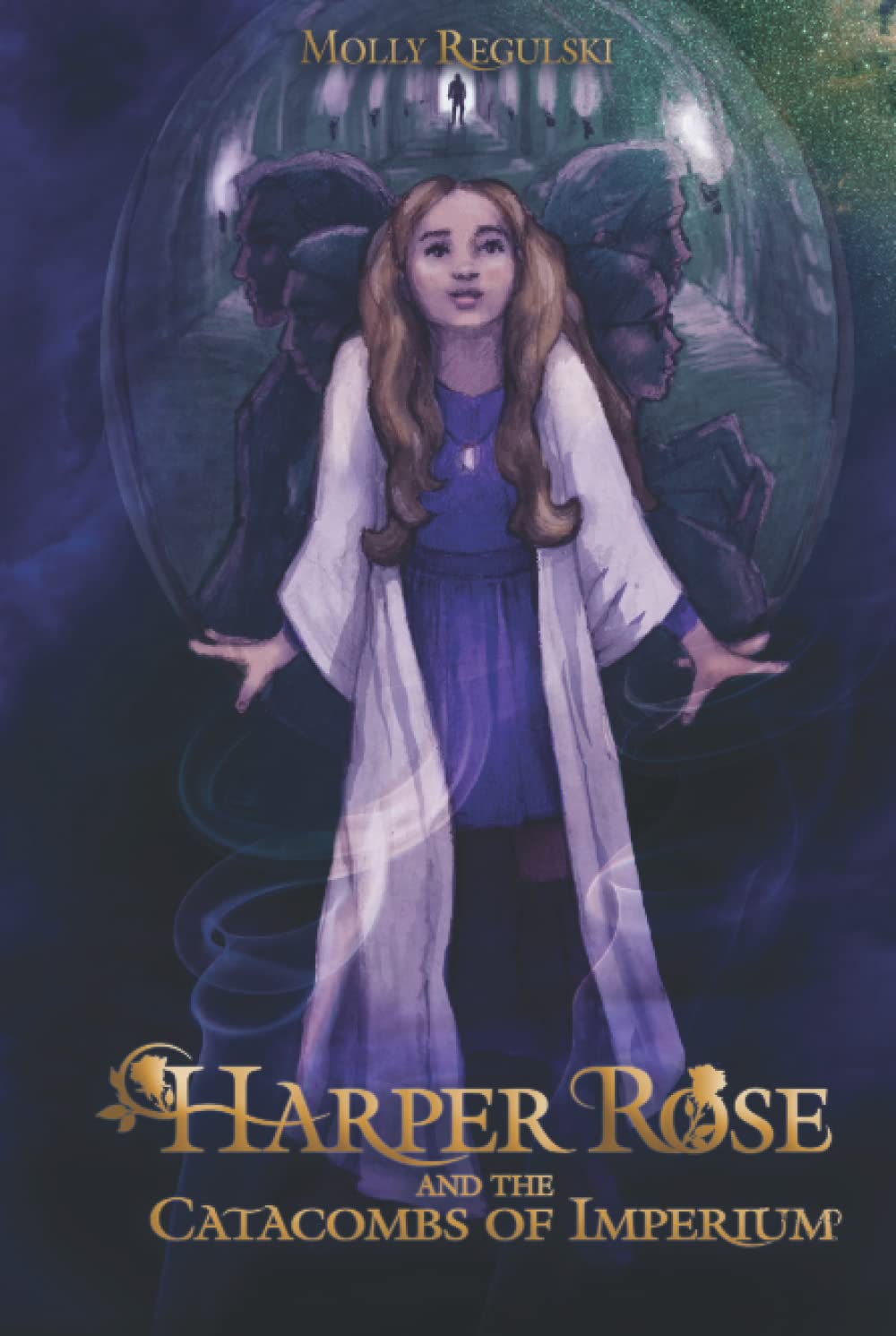 Harper Rose and the Catacombs of Imperium - Fantasy Adventure Book for Teens | Mystery Novel with Ancient Secrets | Perfect for Young Adult Readers & Book Club Discussions