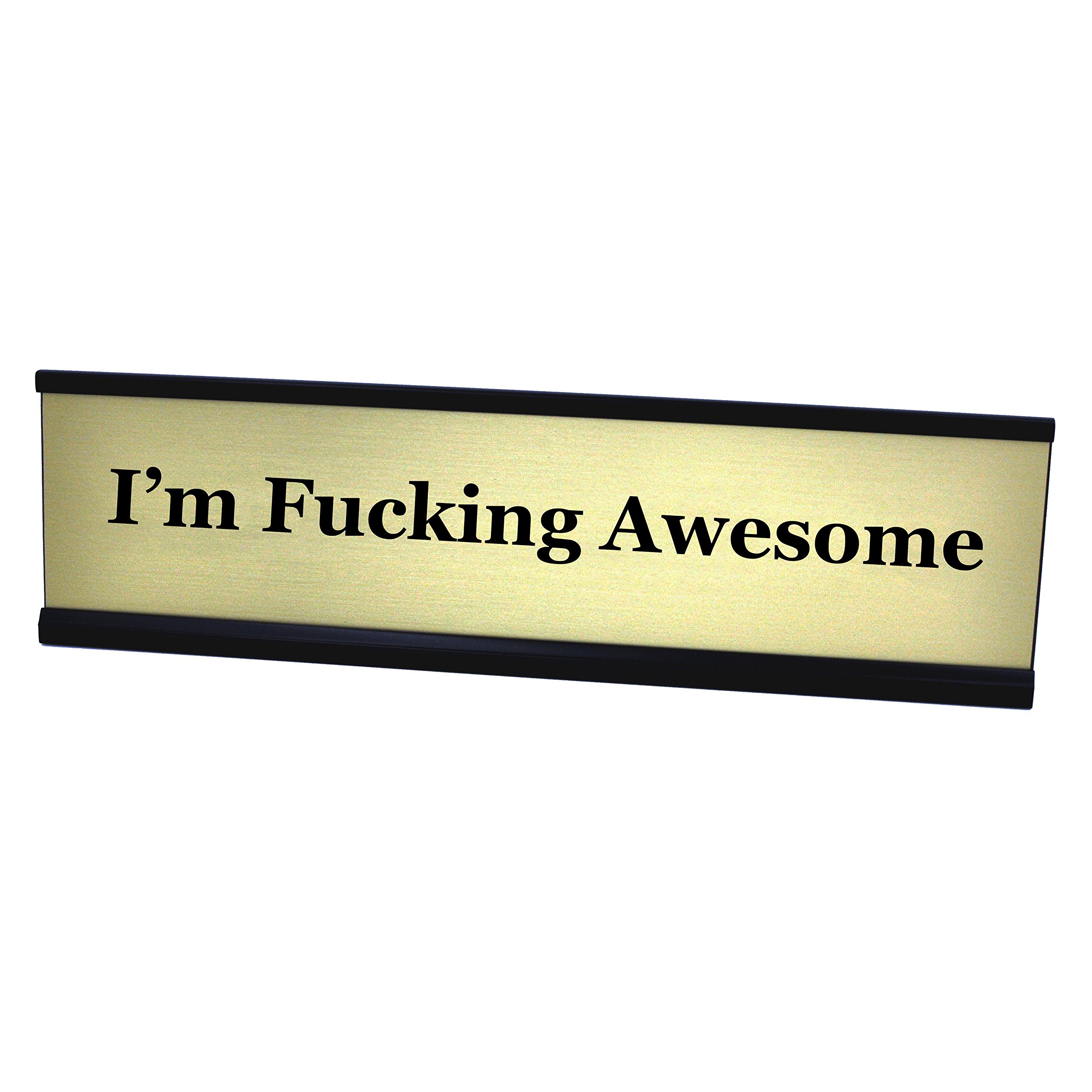 Funny 'I'm Fucking Awesome' Desk Sign - Gold Engraved Aluminum Name Plate - Hilarious Office Gift for Boss & Coworkers | Perfect for Work Desks, Gag Gifts & Office Decor