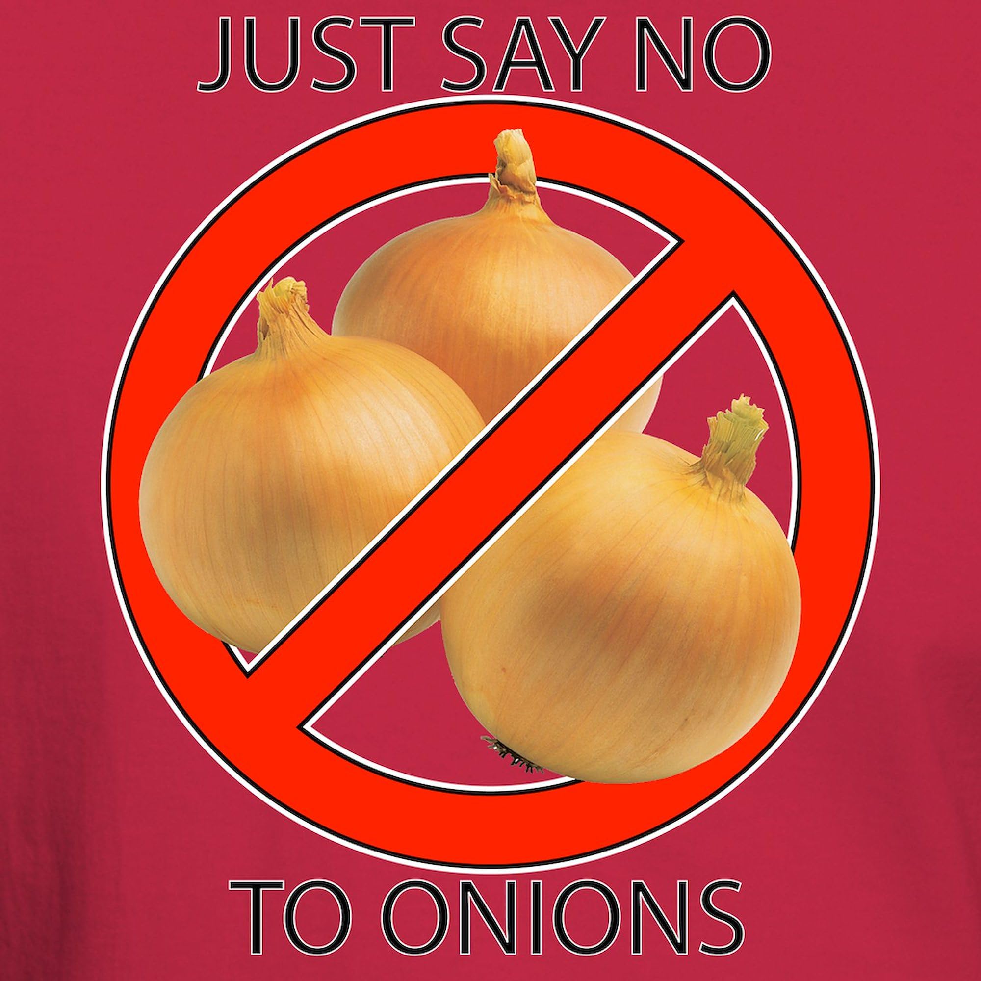 Just Say No to Onions Graphic T-Shirt for Men - 100% Cotton Dark Tee - Funny Anti-Onion Shirt for Casual Wear, Gifts & Onion Haters
