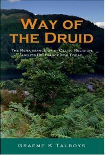 Way of the Druid by Graeme K. Talboys - Moon Books 2005 Paperback | Druidism Book, Celtic Spirituality & Pagan Practices | Perfect for Wiccan Studies, Nature Worship & Spiritual Seekers