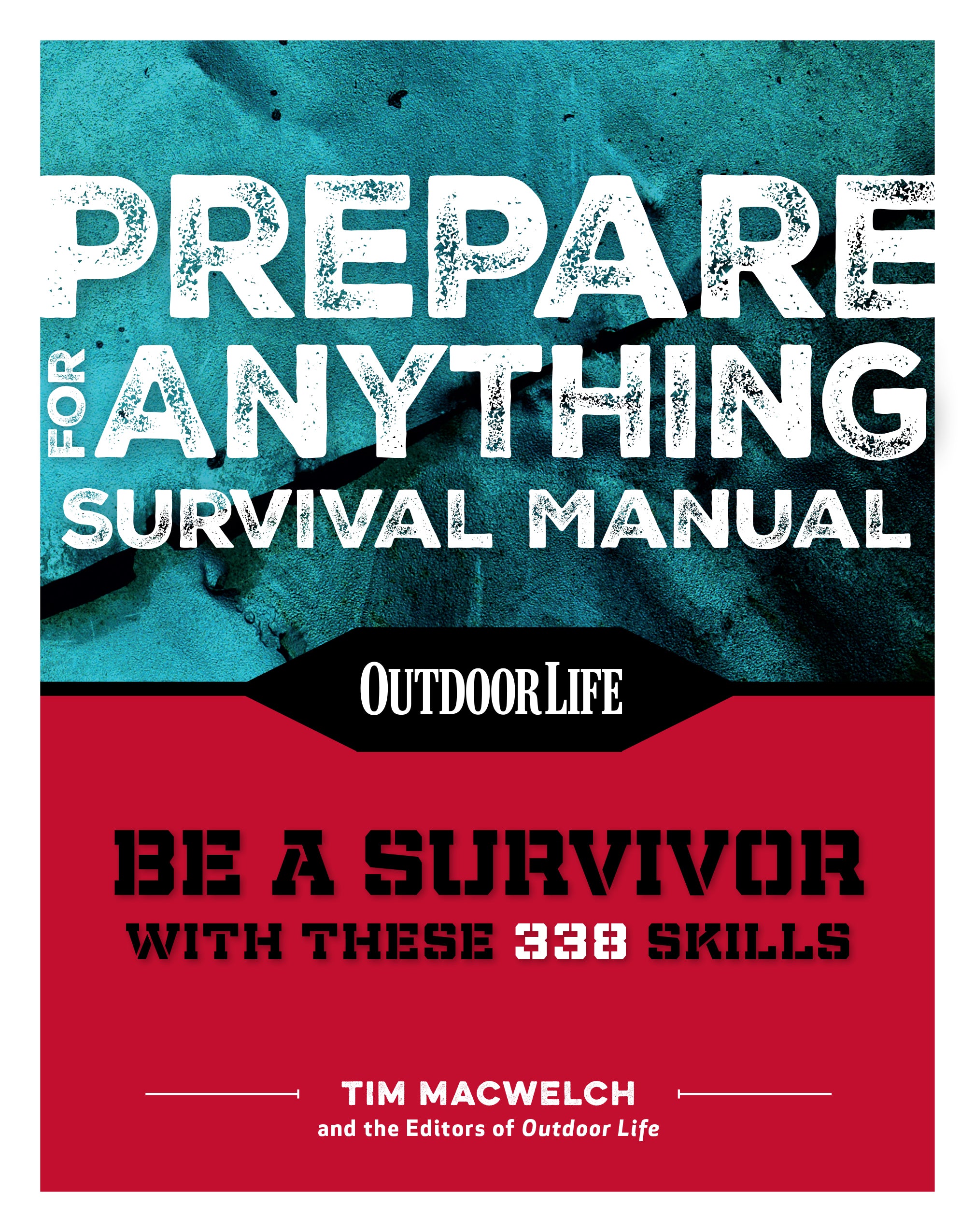 Ultimate Survival Guide: Prepare for Anything - Essential Tips for Outdoor Adventures, Emergencies & Disaster Preparedness