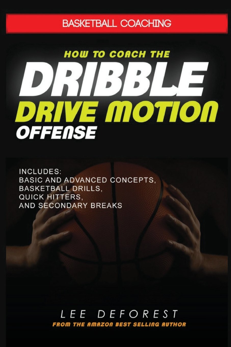 Dribble Drive Motion Offense Guide: Basketball Coaching Tips & Drills for Game Scenarios