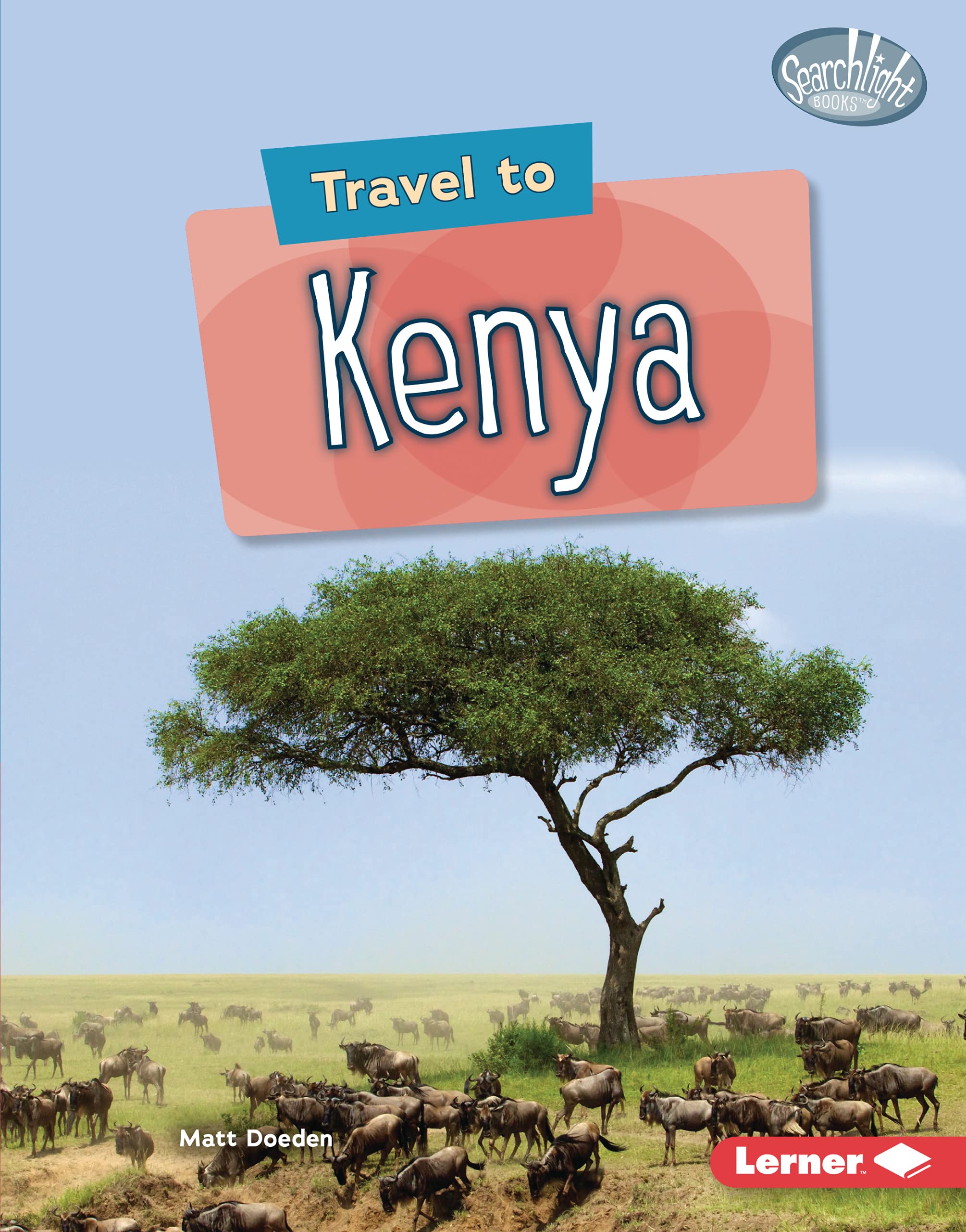 Travel to Kenya Book - Explore Kenyan Safaris, Culture & Adventures | Perfect for Kids & World Travelers | Great for School Projects & Family Trips