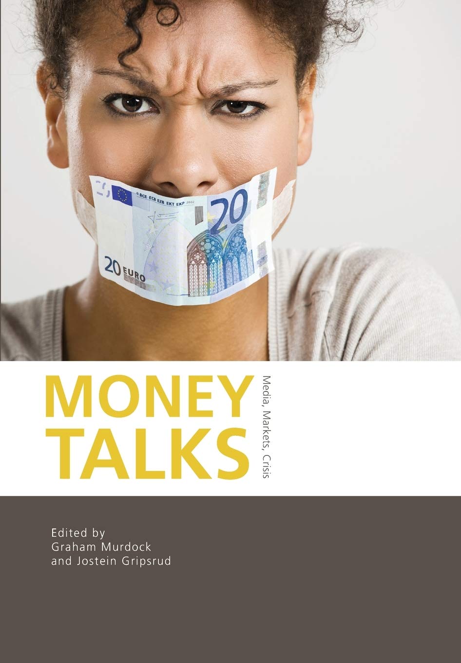 Money Talks: Media, Markets & Crisis - Analysis of Changing Media Landscape in Europe | Perfect for Economics Students, Media Researchers & Policy Makers