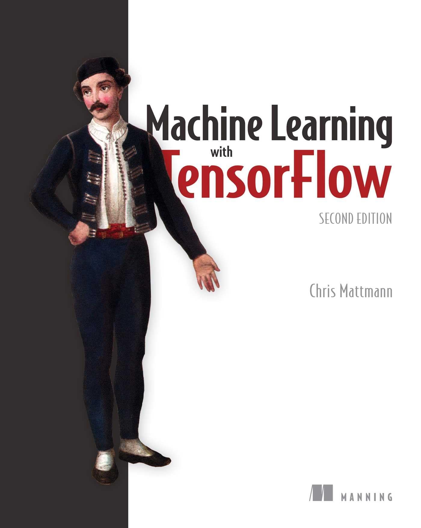 Machine Learning with TensorFlow, 2nd Edition - Comprehensive Guide for AI Developers | Learn Deep Learning & Neural Networks for Data Science Projects