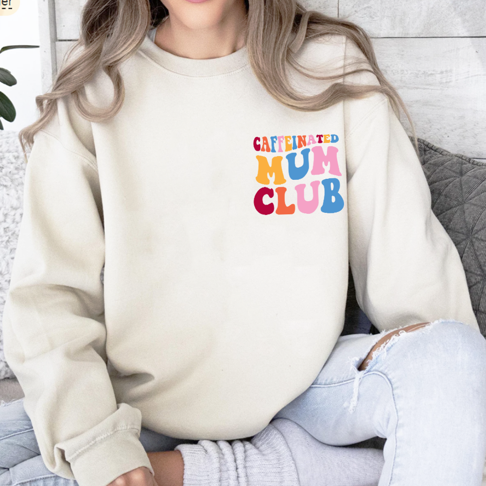 Caffeinated Mum Club Women's Sweatshirt - Comfortable Pullover Hoodie for Busy Moms - Perfect for Coffee Dates, School Runs & Relaxing at Home