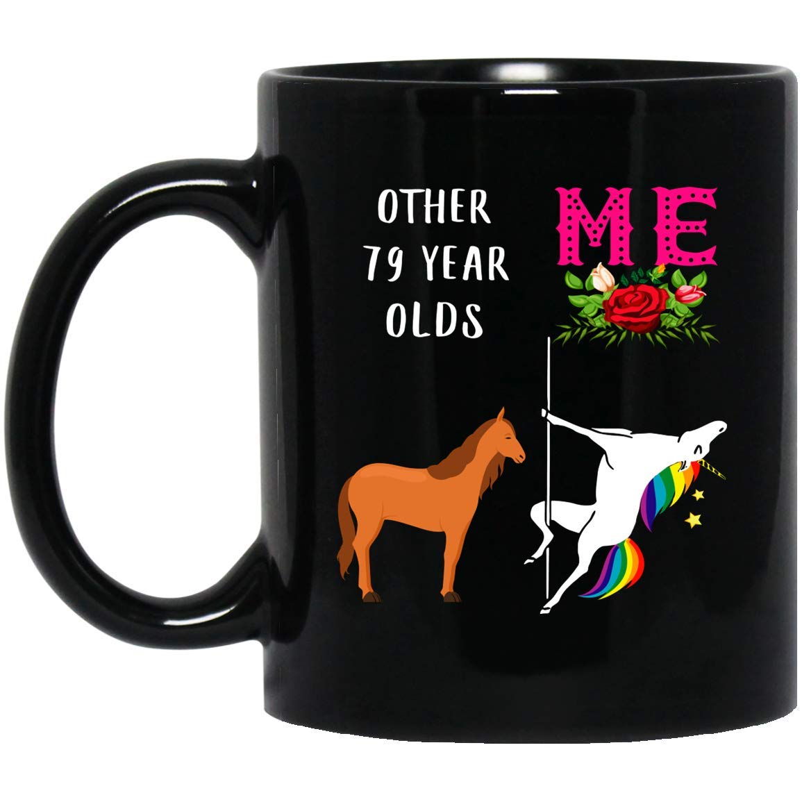 Funny Unicorn 79th Birthday Gift for Women - 11oz Black Ceramic Coffee Mug - Perfect for 79 Year Old's Christmas 2024 & Retirement Celebrations - Great for Office Use, Home Decor & Gift Giving