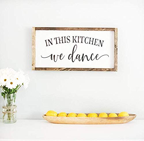 Funny Kitchen Sign - Large White Wood Framed 'In This Kitchen We Dance' Quote - Rustic Farmhouse Wall Decor for Mantel, Gallery Wall or Dining Room - 6 Inch Wooden Sayings