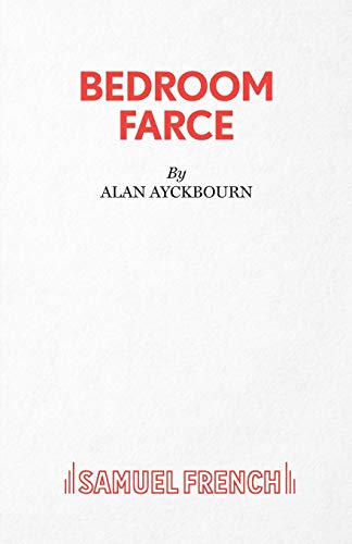 Bedroom Farce - A Hilarious Comedy Play for Theater Lovers | Perfect for Stage Performances & Drama Enthusiasts
