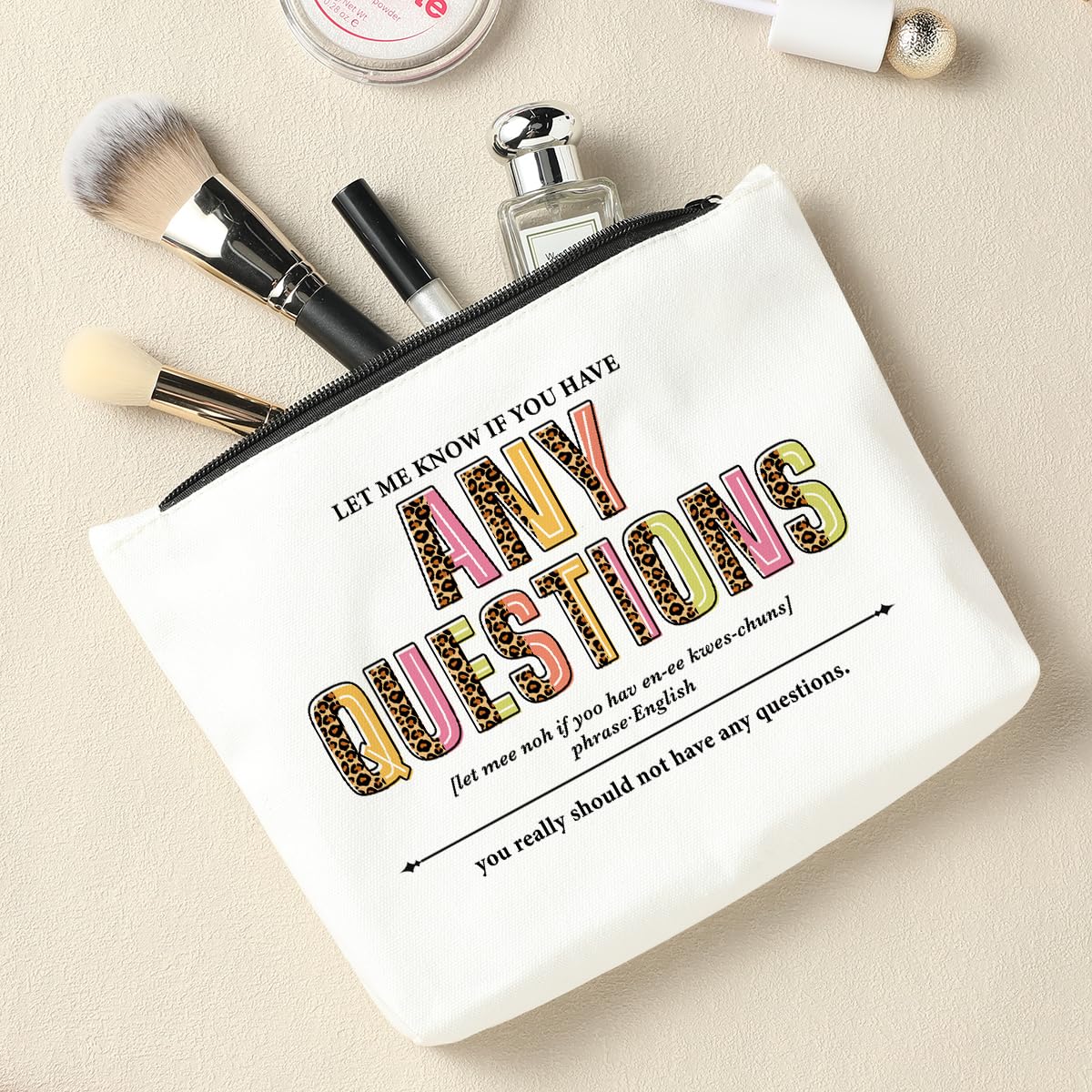 Funny Inspirational Makeup Bag - 'Let Me Know If You Have Any Questions' Definition Noun Cosmetic Pouch | Cute Office Accessories & Gifts for Women, Boss, Leader, Coworker | Perfect for Birthday, Thank You, Work Anniversary | Great for Daily Makeup Storage & Office Humor
