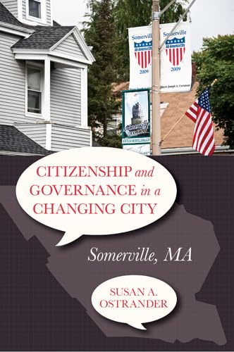 Citizenship and Governance in a Changing City: Exploring Urban Transformation in Somerville, MA | Community Engagement & Local Politics