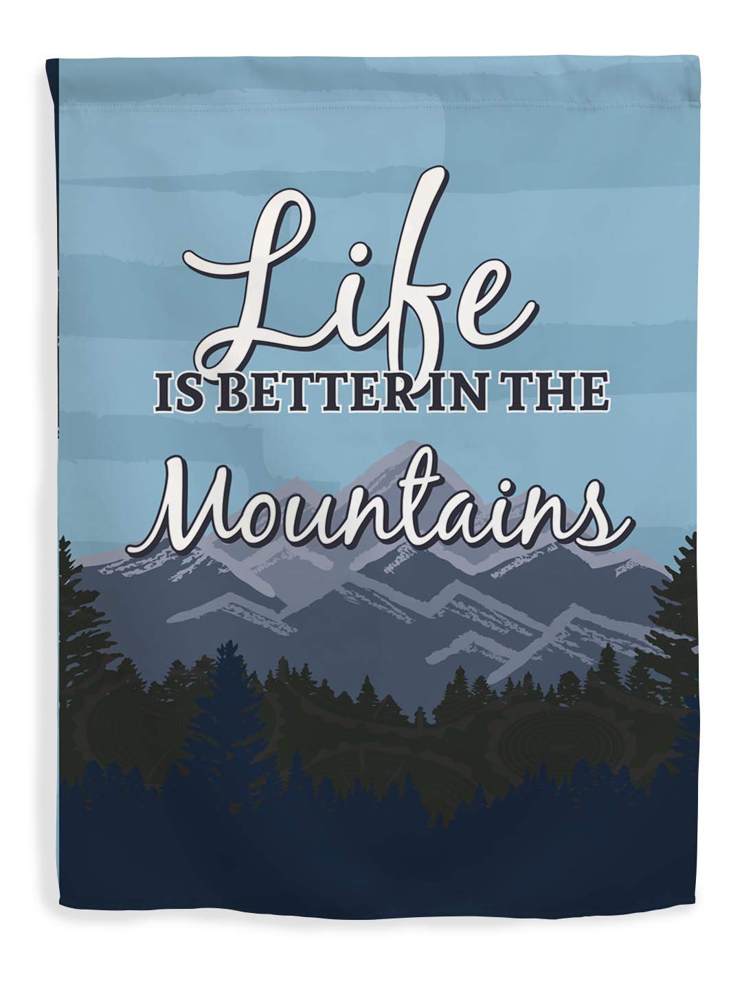 Life Is Better In The Mountains