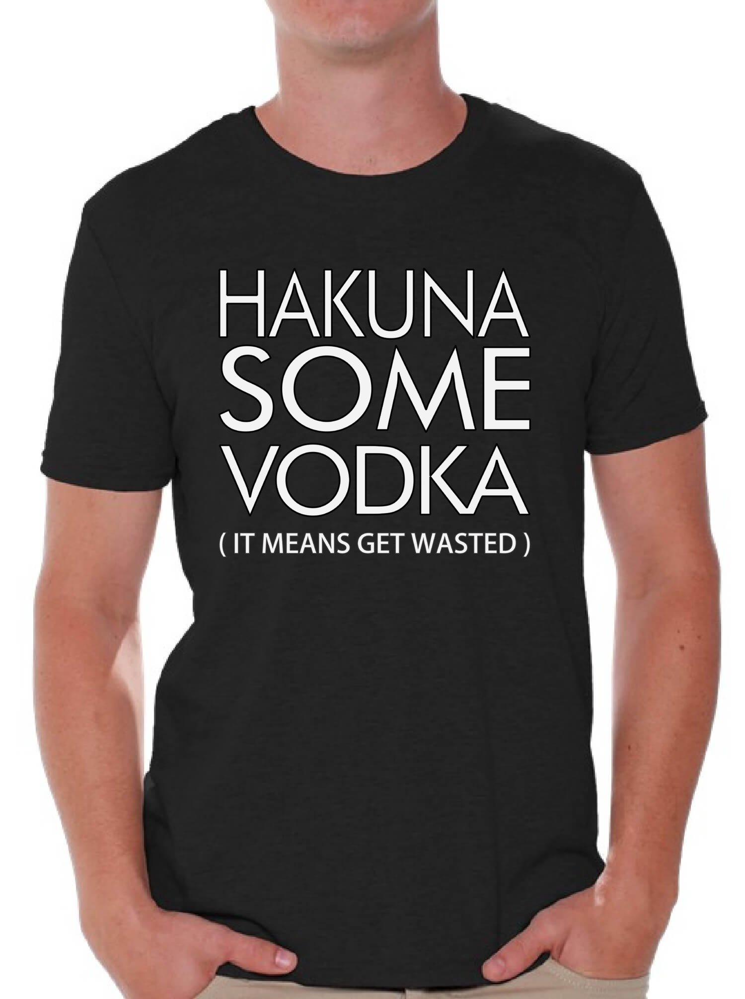 Awkwardstyles Hakuna Some Vodka Funny Drinking T-Shirt - Get Wasted Alcohol Humor Graphic Tee - Perfect for Parties, Bars, and Vodka Lovers Gift