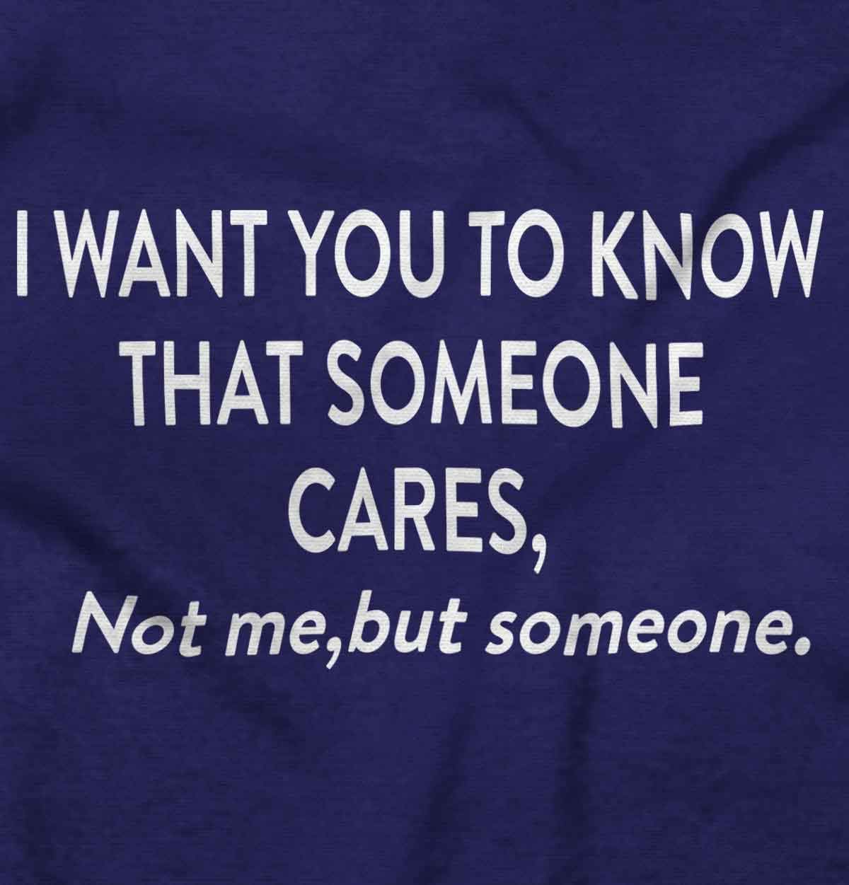 Brisco Brands 'Someone Cares Not Me' Funny Rude Sweatshirt for Men & Women - Sarcastic Humor Pullover for Casual Wear & Gifts