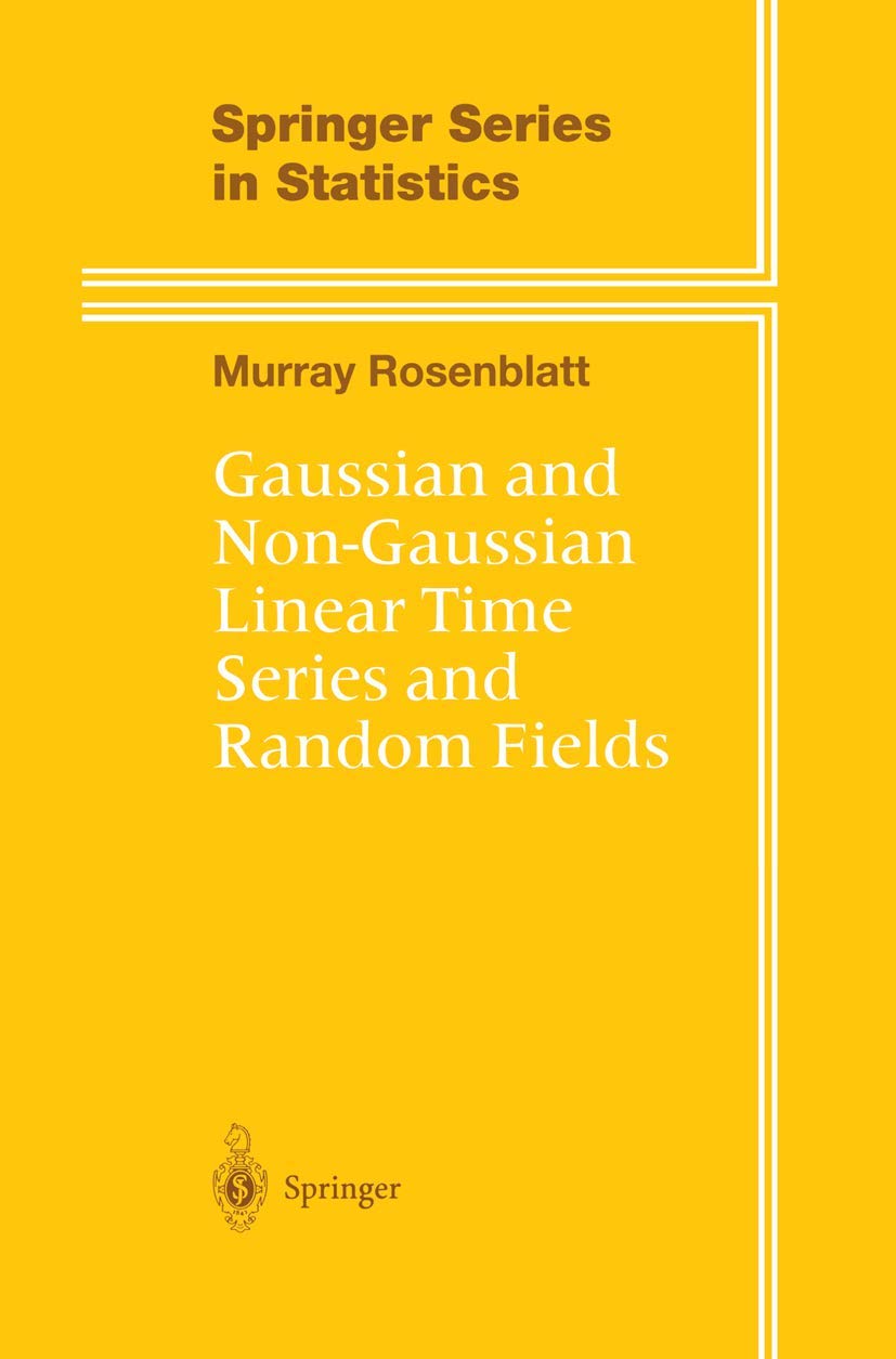 Gaussian and Non-Gaussian Linear Time Series and Random Fields - Springer Series in Statistics Textbook for Probability Theory, Econometrics & Data Analysis | Perfect for Researchers, Statisticians & Graduate Students