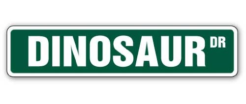 Dinosaur Street Sign - T-Rex Bones Paleontologist Museum Decor | Indoor & Outdoor Use | 24