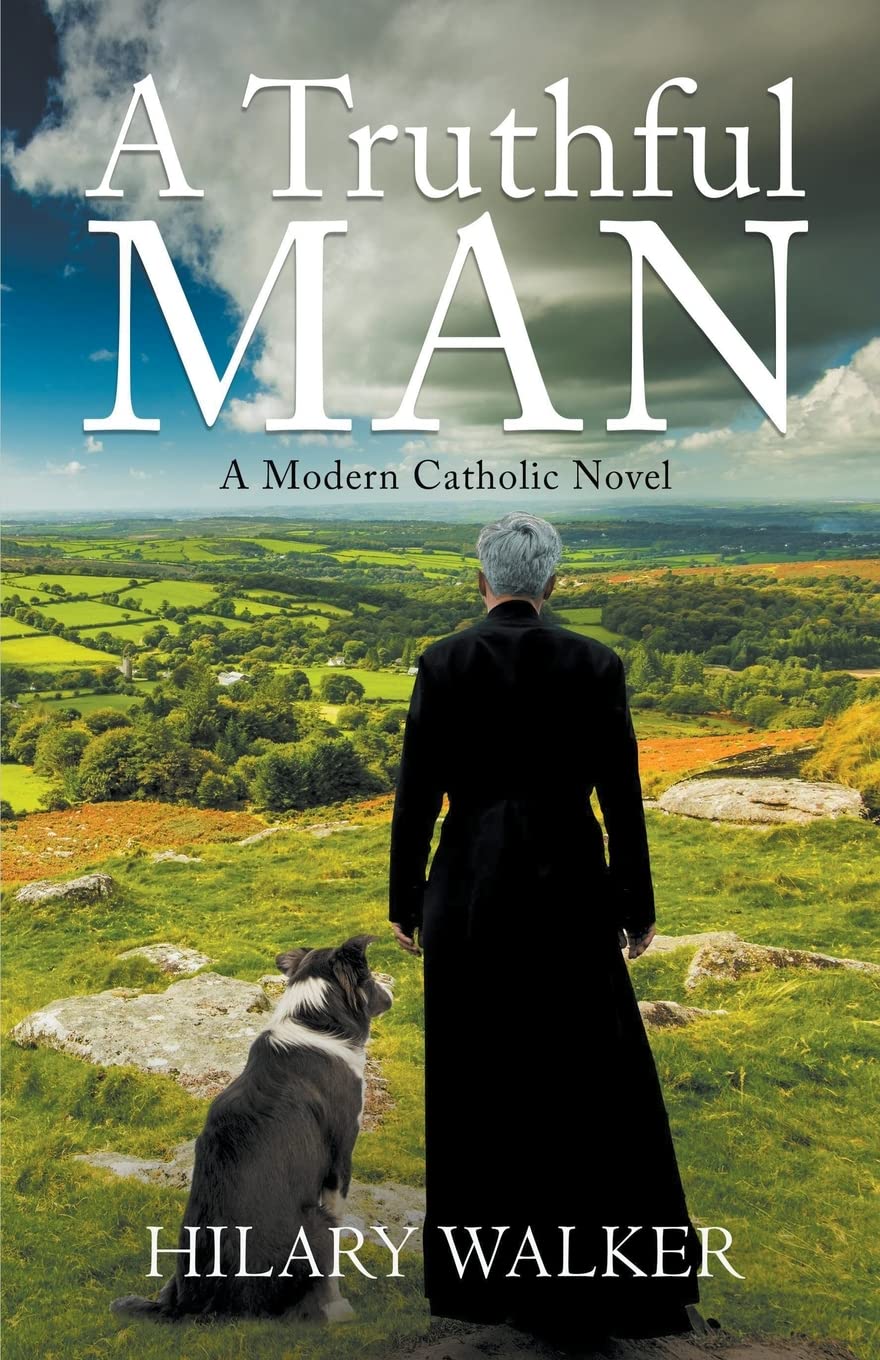 A Truthful Man: A Modern Catholic Novel - Inspirational Christian Fiction for Book Clubs & Spiritual Growth