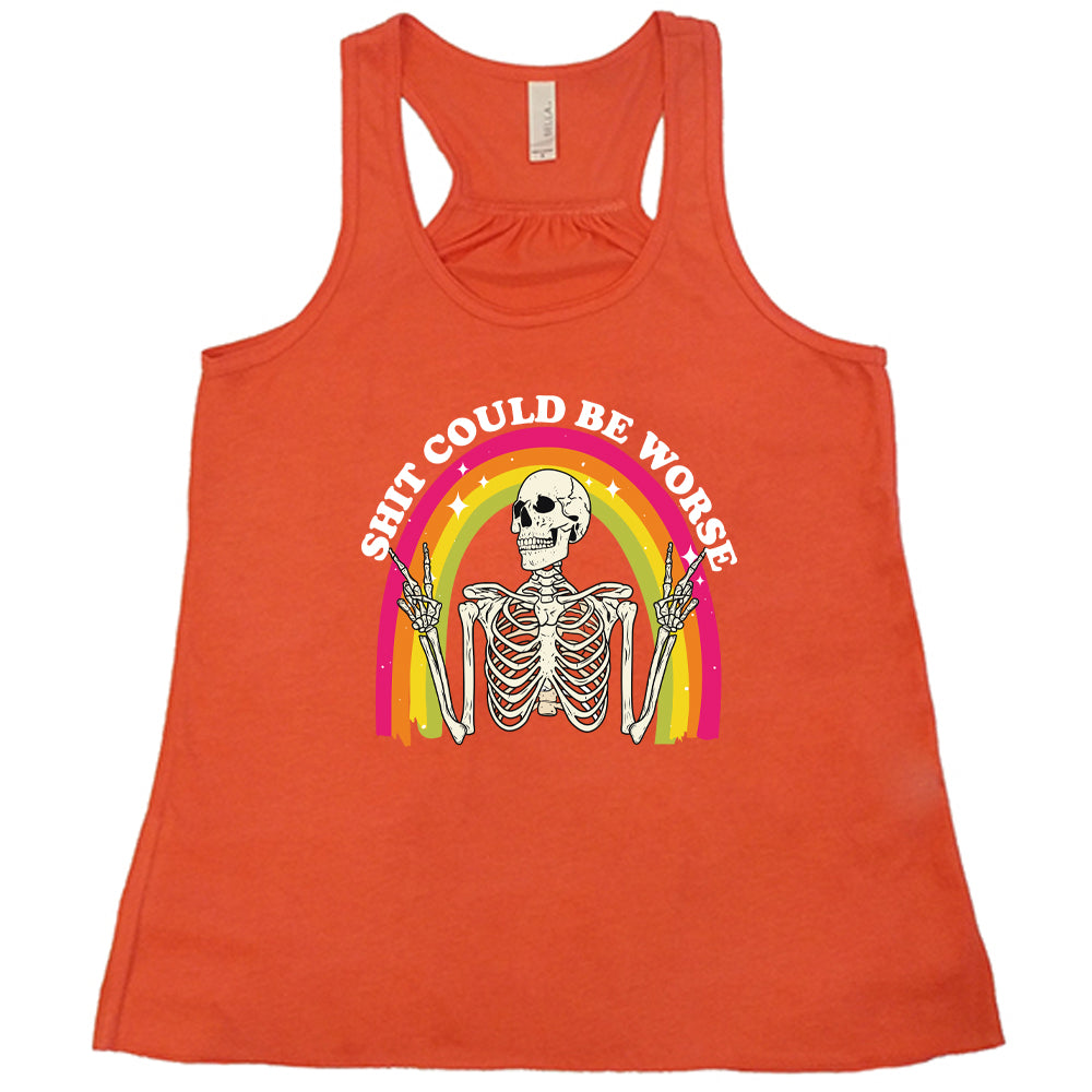 Shit Could Be Worse Funny Sarcastic T-Shirt for Men & Women - Casual Wear, Gym, Parties & Everyday Outfits