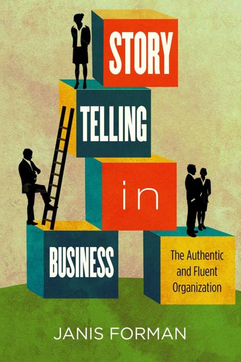 Storytelling in Business: The Authentic and Fluent Organization - Enhance Corporate Communication and Team Engagement