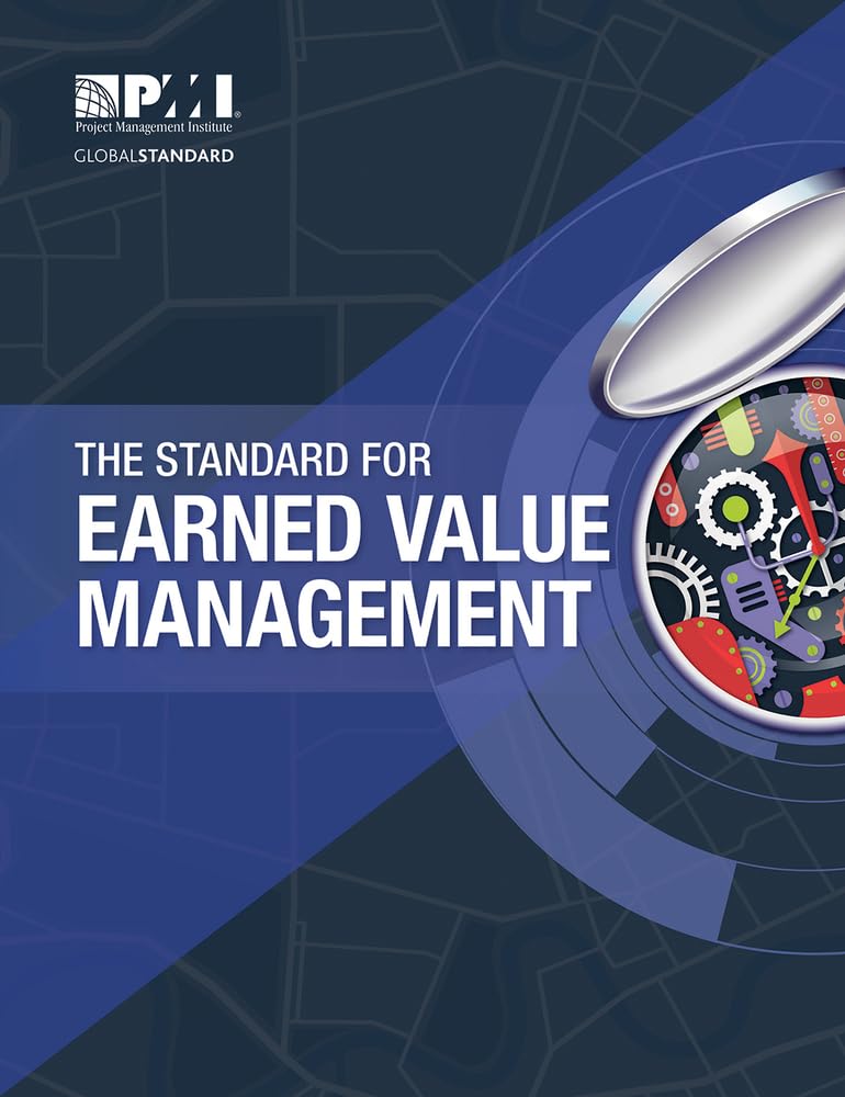 The Standard for Earned Value Management (EVM) - Project Cost Control & Performance Tracking System | Perfect for Construction, IT & Government Projects