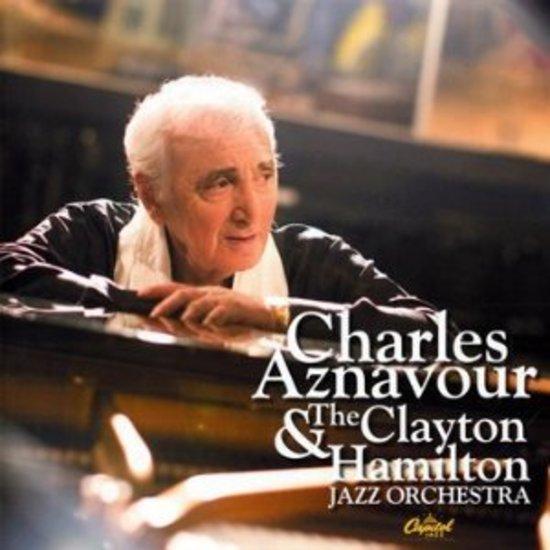 Charles Aznavour & The Clayton Hamilton Jazz Orchestra - Classic Jazz & French Chanson Album | Perfect for Dinner Parties, Relaxing Evenings & Jazz Enthusiasts